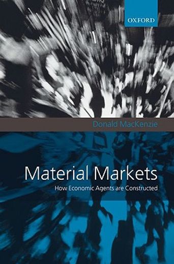 material markets,how economic agents are constructed