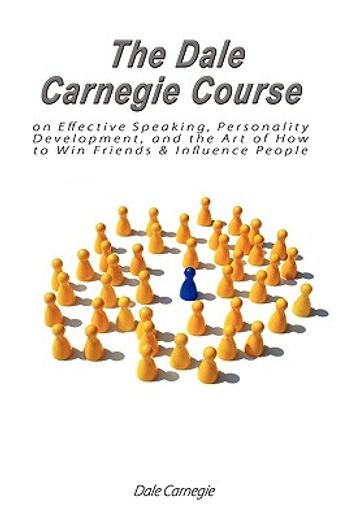 dale carnegie course on effective speaking, personality development, and the art of how to win frien