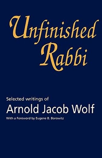 unfinished rabbi,selected writings