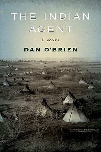 the indian agent,a novel (en Inglés)