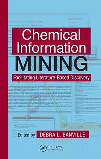 Chemical Information Mining: Facilitating Literature-Based Discovery (in English)