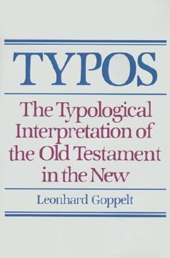 typos,the typological interpretation of the old testament in the new (in English)