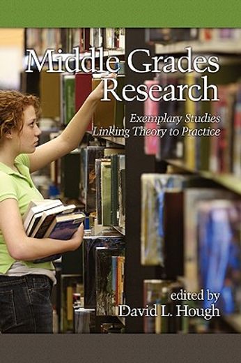 middle grades research,exemplary studies linking theory to practice