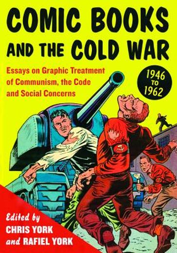 comic books and the cold war, 1946-1962 (en Inglés)
