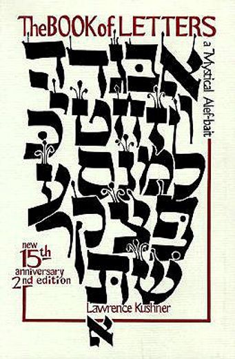 the book of letters,a mystical alef-bait (in English)