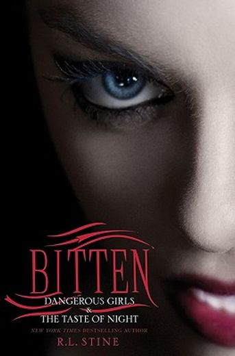 bitten,dangerous girls & dangerous girls: the tast of night (en Inglés)