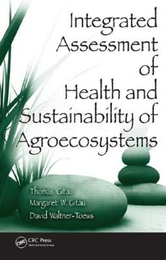 Integrated Assessment of Health and Sustainability of Agroecosystems [With CD] (en Inglés)