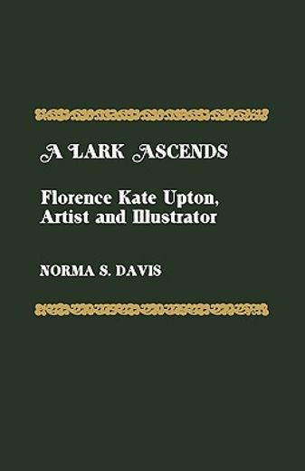 a lark ascends,florence kate upton, artist and illustrator