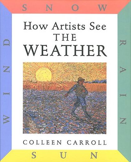 how artists see the weather,sun, wind, snow, rain