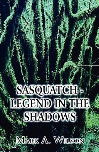 sasquatch - legend in the shadows