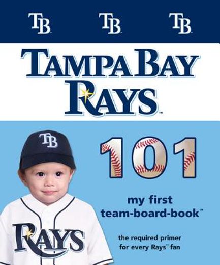 tampa bay rays 101,my first team-board-book (en Inglés)
