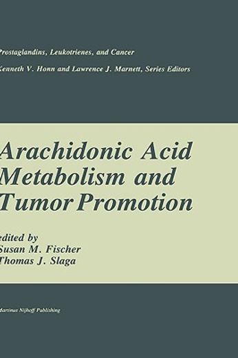 arachidonic acid metabolism and tumor promotion (in English)
