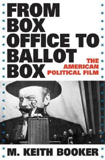 from box office to ballot box,the american political film