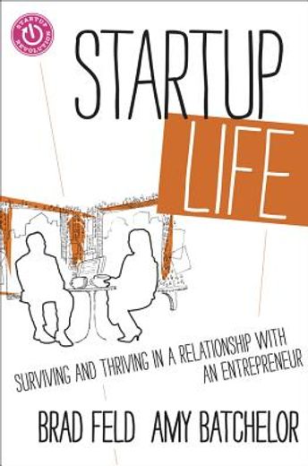 startup life: surviving and thriving in a relationship with an entrepreneur (in English)