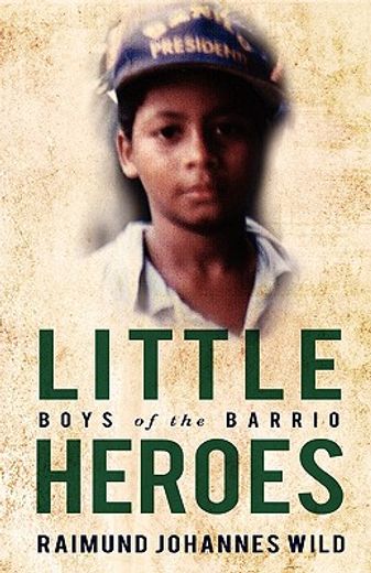 little heroes: boys of the barrio
