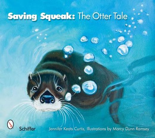 saving squeak,the otter tale