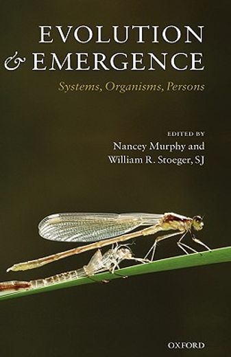 evolution and emergence,systems, organisms, persons