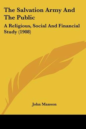the salvation army and the public,a religious, social and financial study