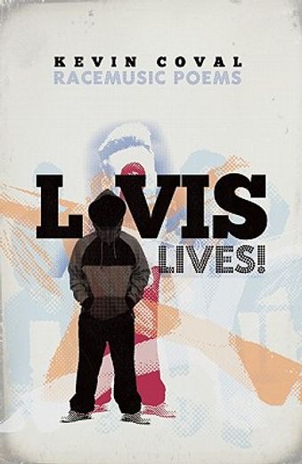 L-vis Lives!: Racemusic Poems (en Inglés)