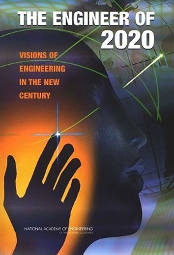 engineer of 2020,visions of engineering in the new century