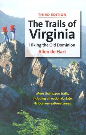 the trails of virginia,hiking the old dominion (en Inglés)