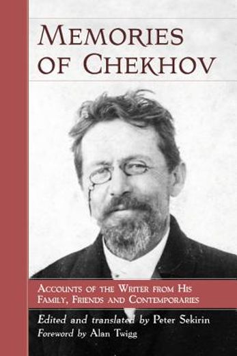 memories of chekhov,accounts of the writer from his family, friends and contemporaries
