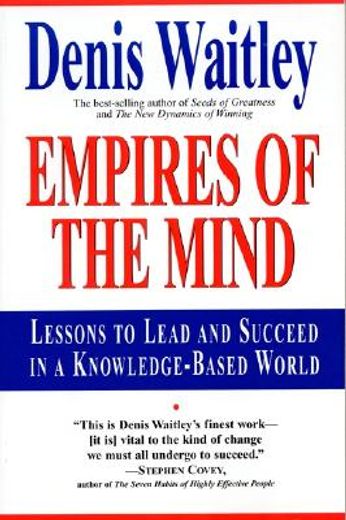 empires of the mind,lessons to lead and succeed in a knowledge-based world