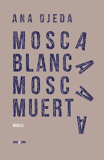 Mosca Blanca, Mosca Muerta (in Spanish)