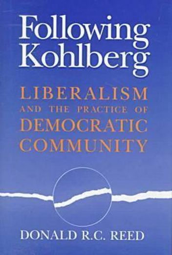 following kohlberg,liberalism and the practice of democratic community