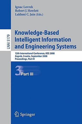 knowledge-based intelligent information and engineering systems,12th international conference, kes 2008, zagreb, croatia, september 3-5, 2008, proceedings