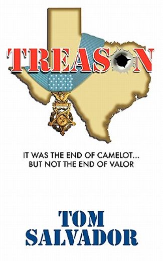 treason,it was the end of camelot, but not the end of valor (en Inglés)