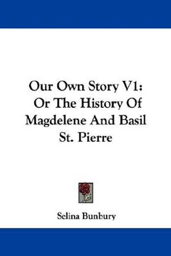 our own story v1: or the history of magd