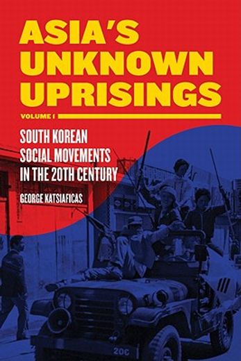 asia`s unknown uprisings (en Inglés)