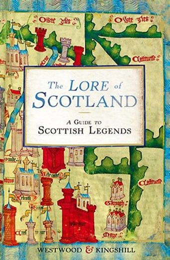 the lore of scotland,a guide to scottish legends, from the mermaid of galloway to the great warrior fingal