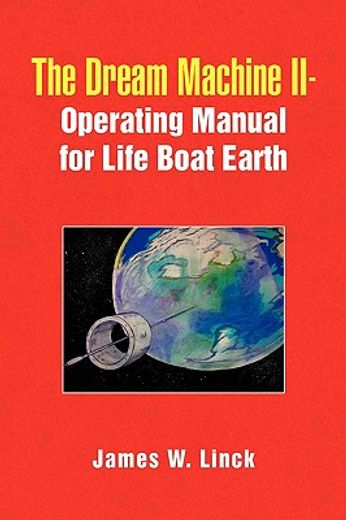 the dream machine ii-operating manual for life boat earth