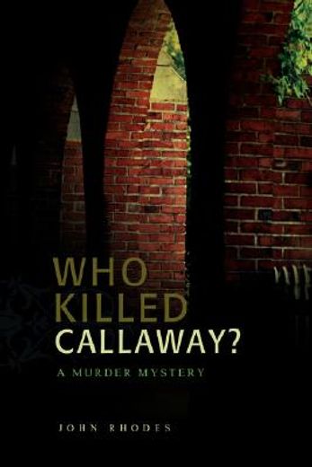 who killed callaway? (en Inglés)
