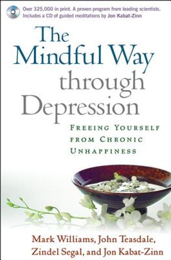 the mindful way through depression,freeing yourself from chronic unhappiness