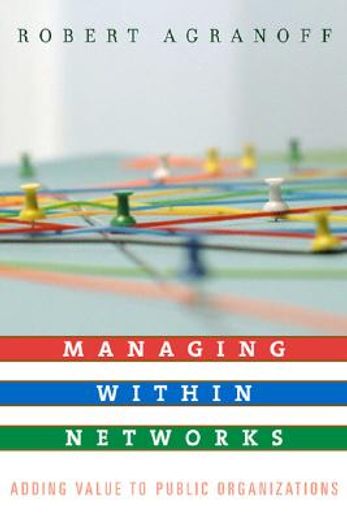 managing within networks,adding value to public organizations