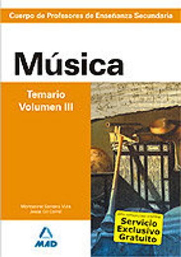 Cuerpo de profesores de enseñanza secundaria. Música. Temario. Volumen iii (Profesores Eso - Fp 2012)