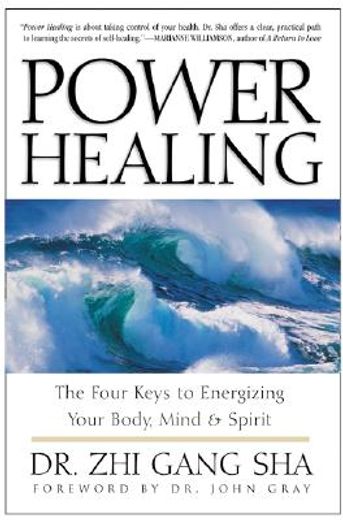 power healing,four keys to energizing your body, mind and spirit (en Inglés)
