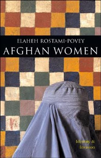 afghan women,identity and invasion