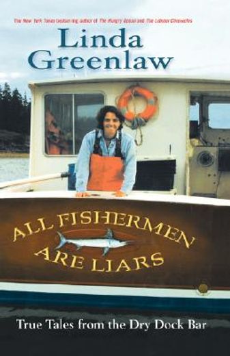all fishermen are liars,true tales from the dry dock bar (en Inglés)