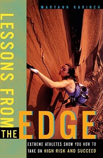 lessons from the edge,extreme athletes show you how to take on high risk and succeed (in English)