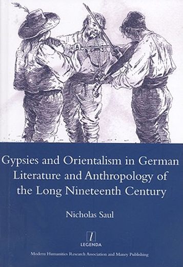 gypsies and orientalism in german literature and anthropology of the long nineteenth century