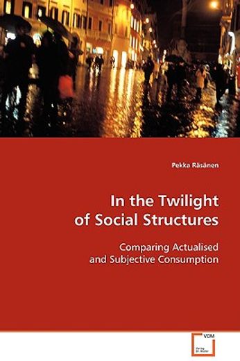 in the twilight of social structures
