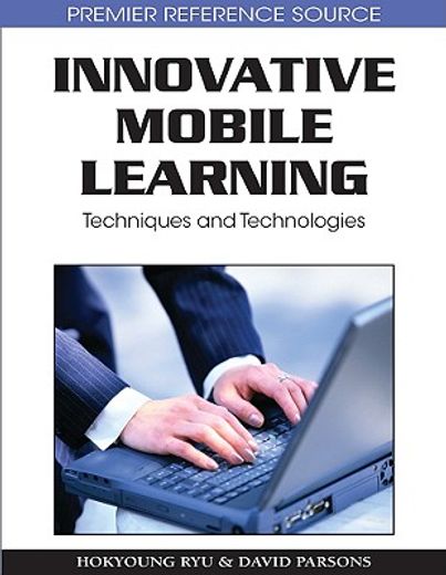 innovative mobile learning,techniques and technologies