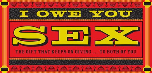 iou sex,the gift that keeps on giving...to both of you (en Inglés)