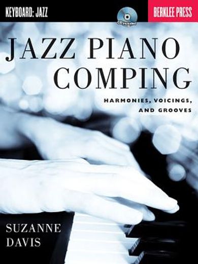 Jazz Piano Comping: Harmonies, Voicings, and Grooves [With CD (Audio)] (in English)