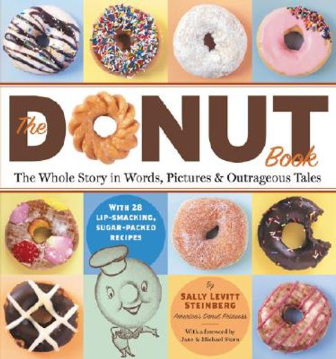 the donut book,the whole story in words, pictures & outrageous tales