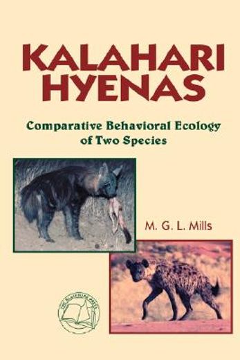 kalahari hyenas,comparative behavioral ecology of two species